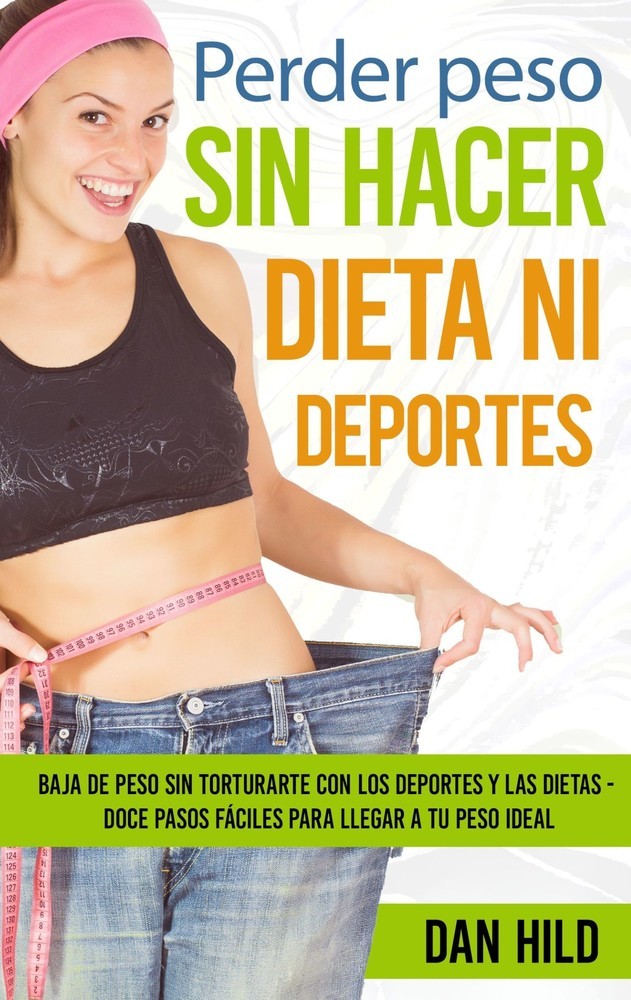 Perder peso sin hacer dieta ni deportes main product photo