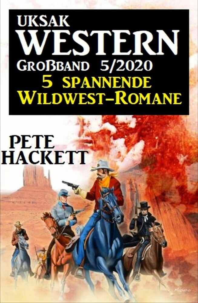 Uksak Western Großband 5/2020 - 5 spannende Wildwest-Romane main product photo