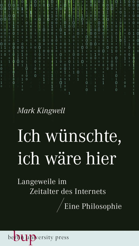 Ich wünschte, ich wäre hier: Langeweile im Zeitalter des Internets main product photo