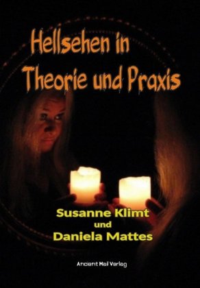 Hellsehen in Theorie und Praxis