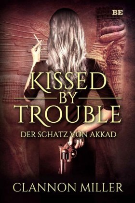 Kissed by Trouble - Der Schatz von Akkad