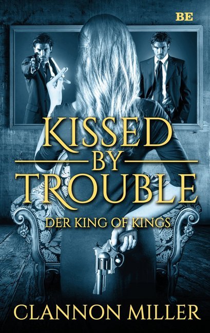 Kissed by Trouble - Der King of Kings main product photo