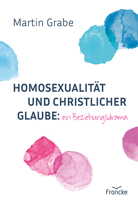 Homosexualität und christlicher Glaube: ein Beziehungsdrama main product photo
