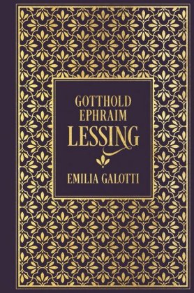 Emilia Galotti: Ein Trauerspiel in fünf Aufzügen