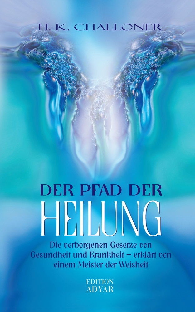 Der Pfad der Heilung: Die verborgenen Gesetze von Gesundheit und Krankheit - erklärt von einem Meister der Weisheit main product photo