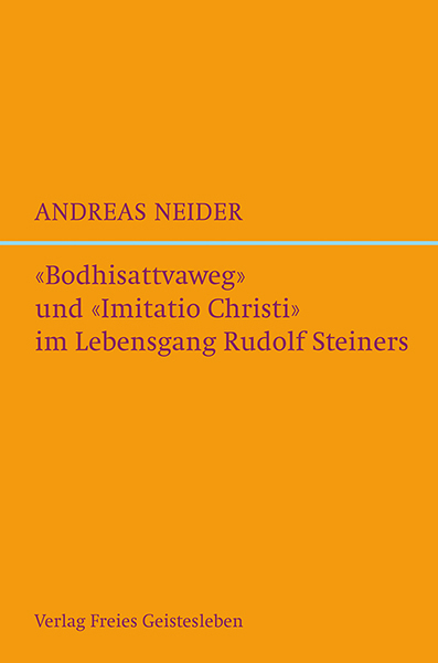 "Bodhisattvaweg" und "Imitatio Christi" im Lebensgang Rudolf Steiners main product photo