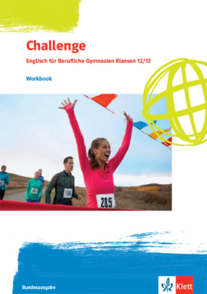 Challenge. Englisch für Berufliche Gymnasien - Ausgabe Nordrhein-Westfalen und Rheinland-Pfalz - Workbook Klassen 12/13