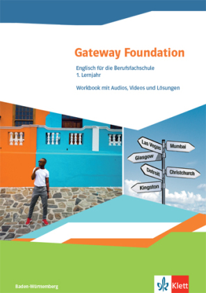 Gateway Foundation. Englisch für die Berufsfachschule. Ausgabe Baden-Württemberg, Workbook mit Audios, Videos und Lösungen
