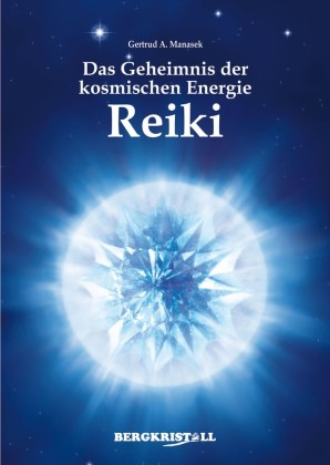 Das Geheimnis der kosmischen Energie Reiki
