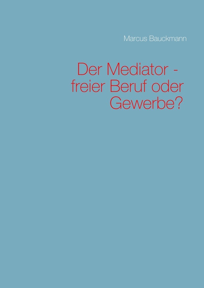 Der Mediator - freier Beruf oder Gewerbe? main product photo