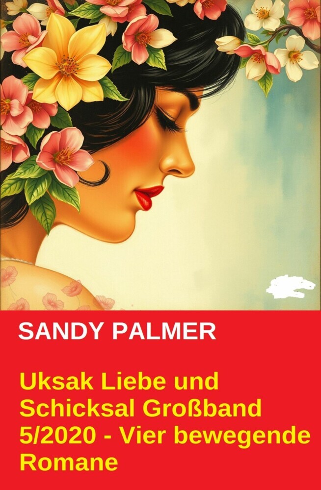 Uksak Liebe und Schicksal Großband 5/2020 - Vier bewegende Romane main product photo