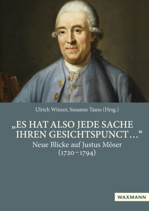 'Es hat also jede Sache ihren Gesichtspunct ...'