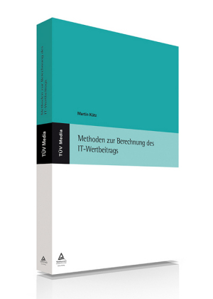 Methoden zur Berechnung des IT-Wertbeitrags (E-Book, PDF)