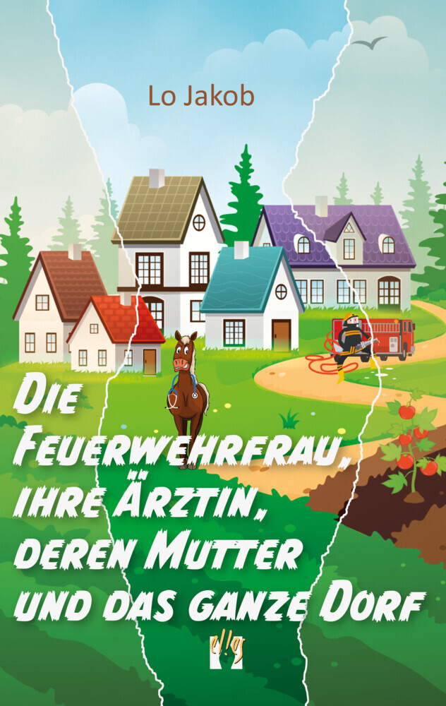 Die Feuerwehrfrau, ihre Ärztin, deren Mutter und das ganze Dorf main product photo
