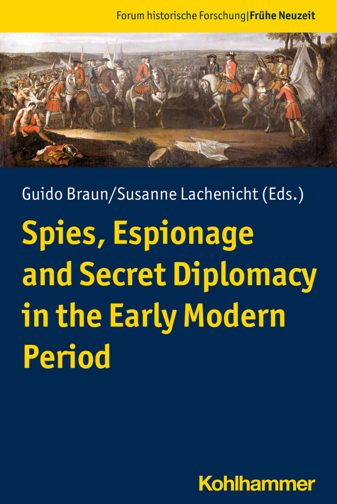 Spies, Espionage and Secret Diplomacy in the Early Modern Period main product photo