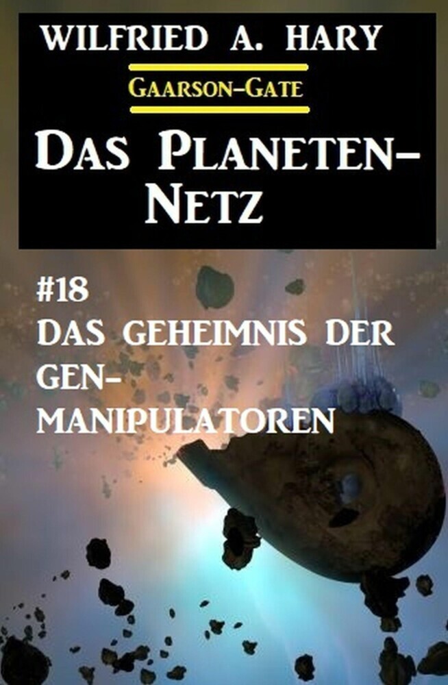 Das Planeten-Netz 18: Das Geheimnis der Gen-Manipulatoren main product photo