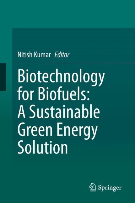 Biotechnology for Biofuels: A Sustainable Green Energy Solution main product photo