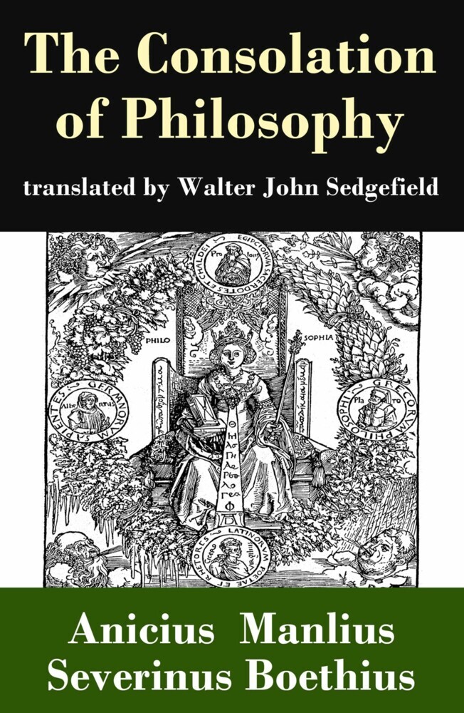 The Consolation of Philosophy (translated by Walter John Sedgefield) main product photo