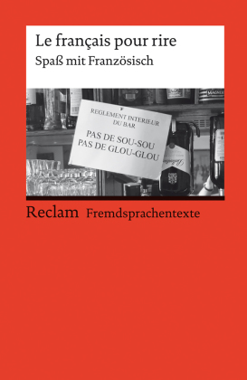 Le français pour rire. Spaß mit Französisch. Französischer Text mit deutschen Worterklärungen. B1 - B2 (GER)