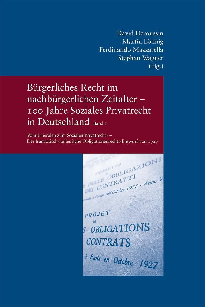 Bürgerliches Recht im nachbürgerlichen Zeitalter - 100 Jahre Soziales Privatrecht in Deutschland, Frankreich und Italien main product photo