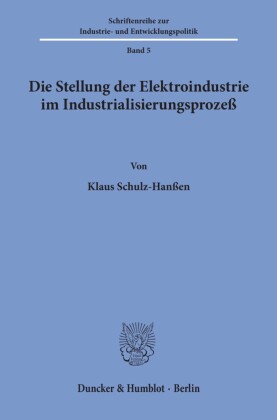 Die Stellung der Elektroindustrie im Industrialisierungsprozeß.
