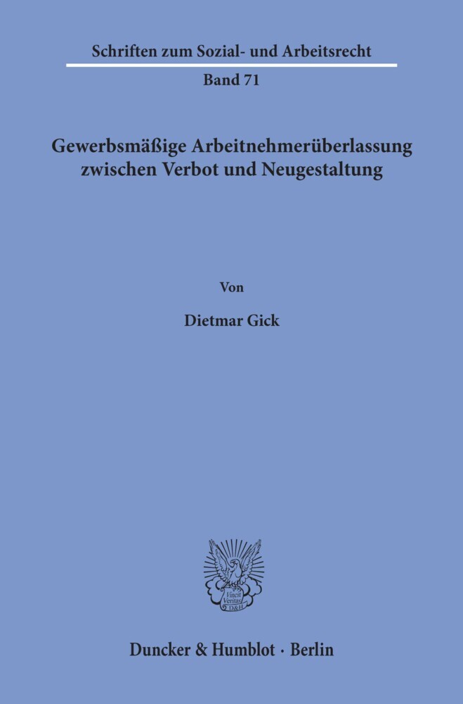 Gewerbsmäßige Arbeitnehmerüberlassung zwischen Verbot und Neugestaltung. main product photo