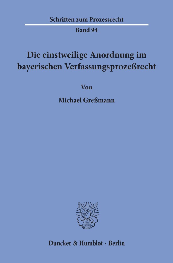 Die einstweilige Anordnung im bayerischen Verfassungsprozeßrecht. main product photo