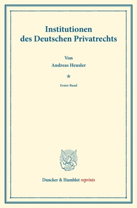 Institutionen des Deutschen Privatrechts.
