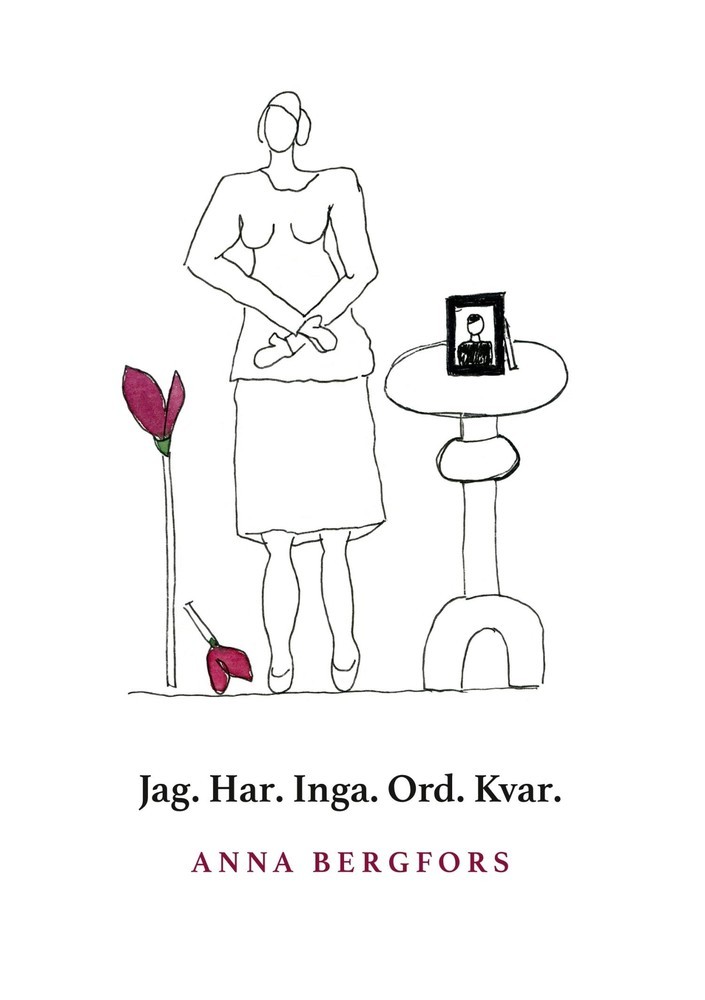 Jag. Har. Inga. Ord. Kvar. main product photo