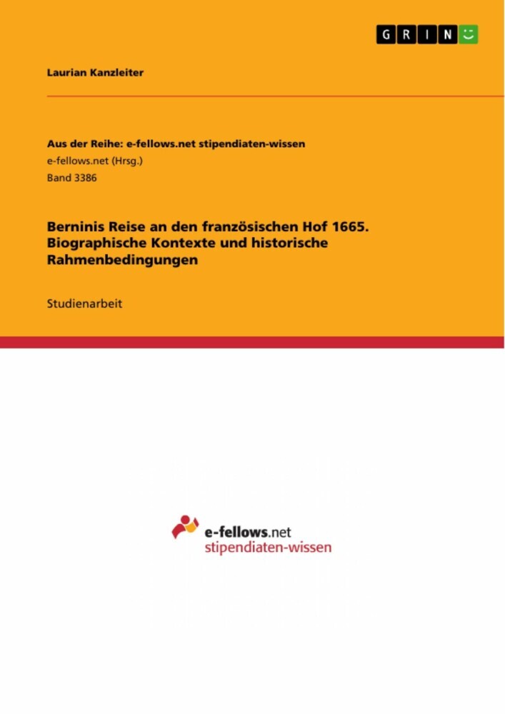 Berninis Reise an den französischen Hof 1665. Biographische Kontexte und historische Rahmenbedingungen main product photo