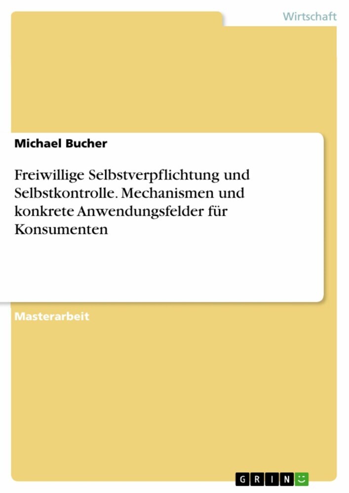 Freiwillige Selbstverpflichtung und Selbstkontrolle. Mechanismen und konkrete Anwendungsfelder für Konsumenten main product photo