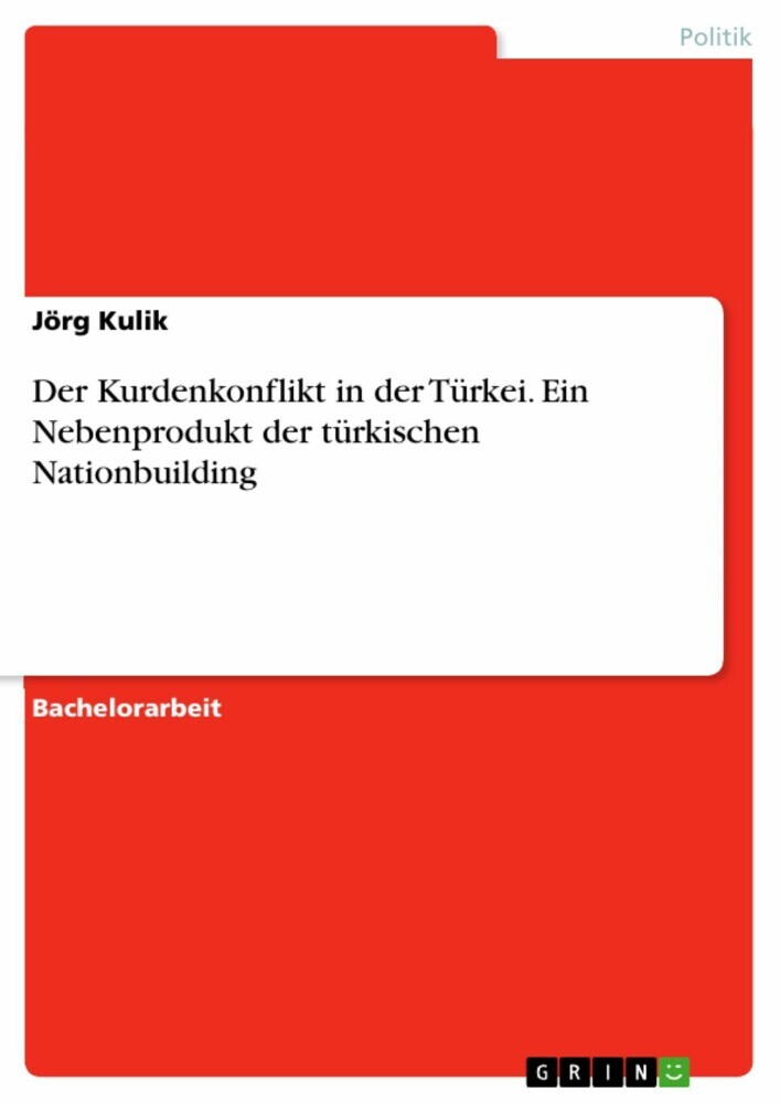 Der Kurdenkonflikt in der Türkei. Ein Nebenprodukt der türkischen Nationbuilding main product photo
