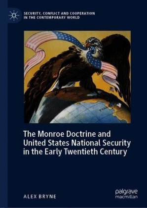 The Monroe Doctrine and United States National Security in the Early Twentieth Century