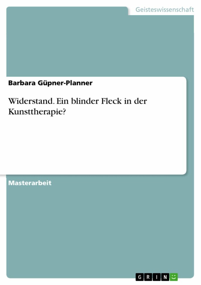 Widerstand. Ein blinder Fleck in der Kunsttherapie? main product photo