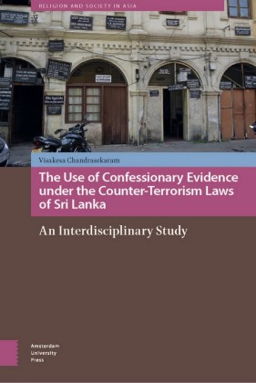 The Use of Confessionary Evidence under the Counter-Terrorism Laws of Sri Lanka