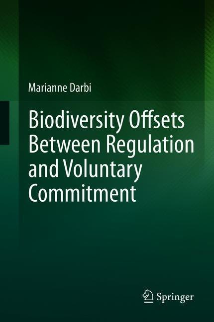 Biodiversity Offsets Between Regulation and Voluntary Commitment main product photo