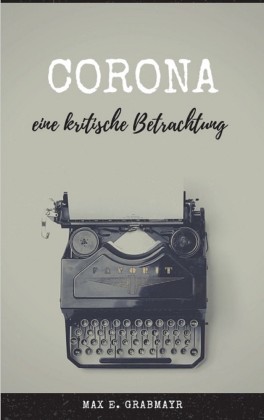 Corona - eine kritische Betrachtung