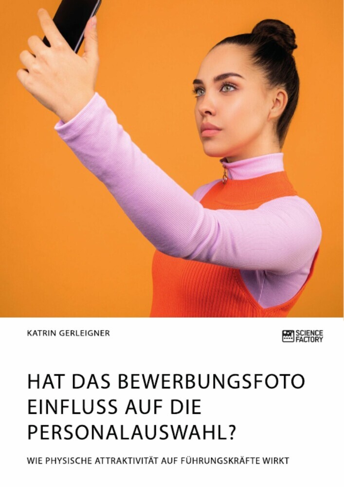 Hat das Bewerbungsfoto Einfluss auf die Personalauswahl? Wie physische Attraktivität auf Führungskräfte wirkt main product photo