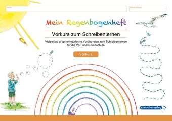 Mein Regenbogenheft - Vorkurs zum Schreibenlernen