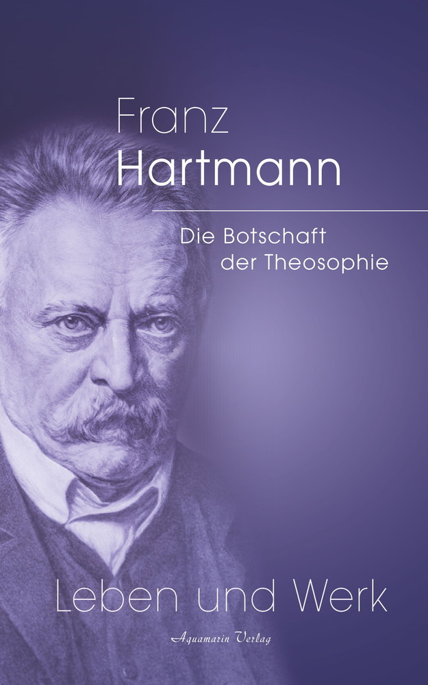 Franz Hartmann - Die Botschaft der Theosophie main product photo