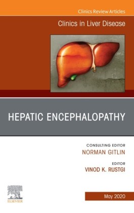 Hepatic Encephalopathy, An Issue of Clinics in Liver Disease, E-Book