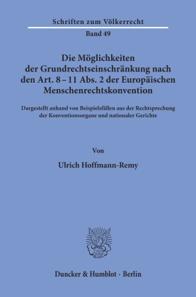 Die Möglichkeiten der Grundrechtseinschränkung nach den Art. 8 - 11 Abs. 2 der Europäischen Menschenrechtskonvention.