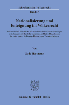 Nationalisierung und Enteignung im Völkerrecht.