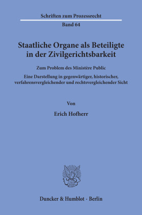 Staatliche Organe als Beteiligte in der Zivilgerichtsbarkeit.