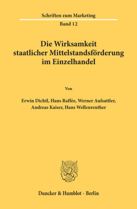 Die Wirksamkeit staatlicher Mittelstandsförderung im Einzelhandel.