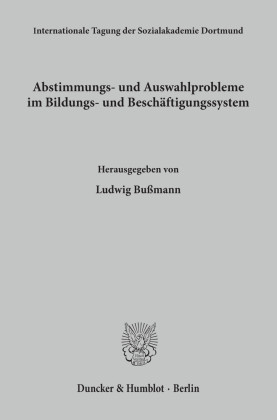 Abstimmungs- und Auswahlprobleme im Bildungs- und Beschäftigungssystem.
