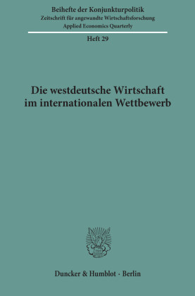 Die westdeutsche Wirtschaft im internationalen Wettbewerb.
