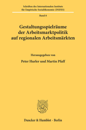 Gestaltungsspielräume der Arbeitsmarktpolitik auf regionalen Arbeitsmärkten.