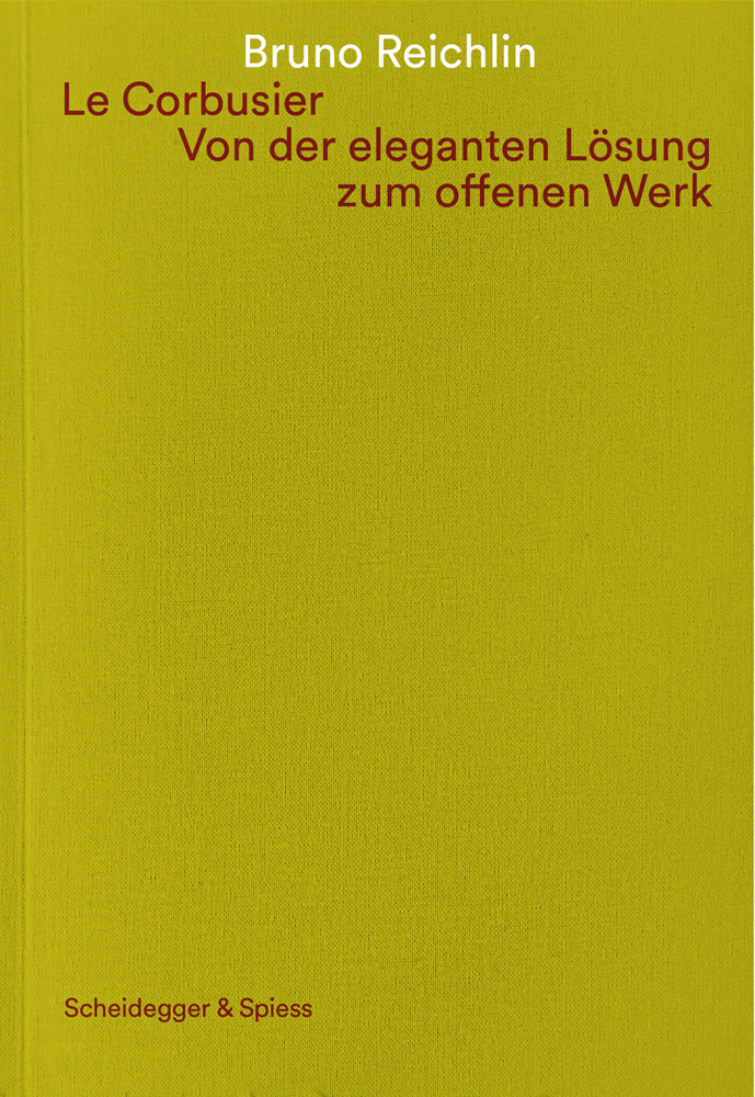 Le Corbusier. Von der eleganten Lösung zum offenen Werk main product photo