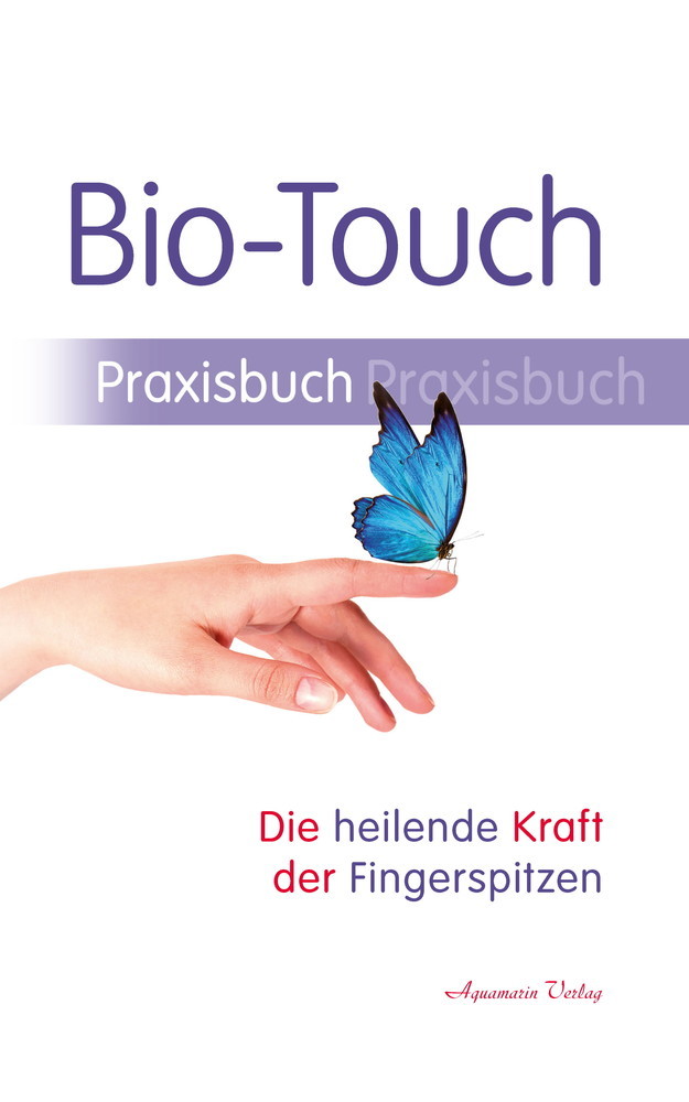 Bio-Touch Praxisbuch - Die heilende Kraft der Fingerspitzen main product photo